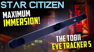 The single BEST Immersion booster for Star Citizen - The Tobii Eye Tracker 5