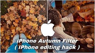 iPhone Autumn filter | Iphone camera roll Edit | New iphone Editing hack | iPhone filter