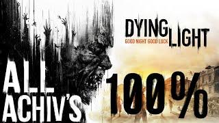 Все Достижения в Dying Light|100% достижений!