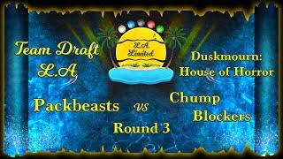 DSK Season - Packbeasts vs Chump Blockers - Round 3