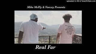 Mike Mcfly & Vonzey- Real Far