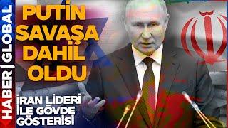 Putin İsrail-İran Savaşına Dahil Oldu! İran Liderini Yanına Aldı Böyle Gövde Gösterisi Yaptı