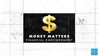 DETV presents Money Matters | Getting Financially Organized