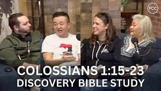 Colossians 1:15-23 | Discovery Bible Study