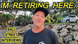 ️Im RETIRING Here! BALI Street Interviews.