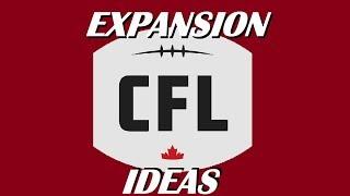 CFL Expansion Proposal - Canadian Football!