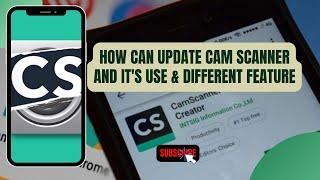 How Can Update, Use and Different Feature of Cam Scanner in Mobile 2023 | Mobile Differ Apps