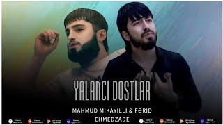 Ferid Ehmedzade & Mahmud Mikayilli - Yalannci Dostlar (2024)