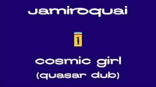 Jamiroquai - Cosmic Girl (Quasar Dub)