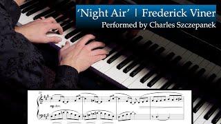 'Night Air' for piano (2022), performed by Charles Szczepanek | Frederick Viner