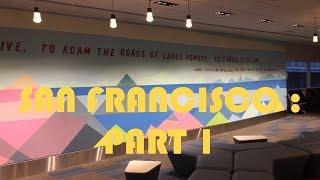 San Francisco Travel Vlog Part 1