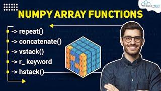 Create Numpy Arrays Using Numpy Function (repeat, concatenate, vstack, r_ keyword, and hstack)