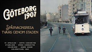 Göteborg 1907: Spårvagnsresa tvärs genom staden (1907) - Remastered 4K 60fps