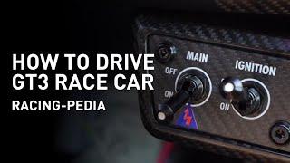 Racing-pedia: How to Drive a GT3 Race Car