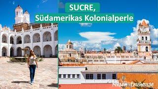 Boliviens Hauptstadt | Über den Dächern von Sucre ● Die weiße Stadt Südamerikas ● Weltreise Vlog#059