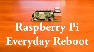 How To Make A Raspberry Pi To Reboot Everyday