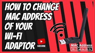 How To Change The MAC Address Of Your Wi-Fi Adaptor | Mac Changer | TechNaaz