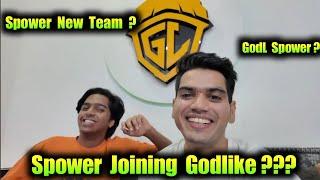 Spower Joining Godlike?? GodL Spower  | Spower New Team 