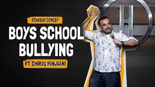 School Bullying | Indian Stand Up Comedy by Chirag Panjwani