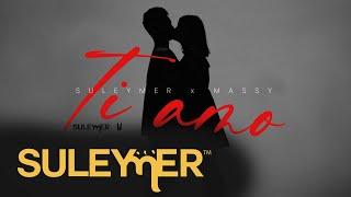 Suleymer x Massy - Ti amo ( Extended Version )