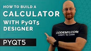 Build a Calculator With PyQT5 Designer - PyQt5 GUI Thursdays #8