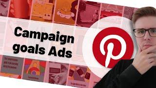 Pinterest Ads Campaign goals | Pinterest Marketing for Beginners