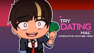 Try Dating Hal - OFFICIAL( interactive gacha club YT VIDEO )