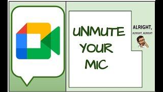 How to unmute your Google Meet Mic