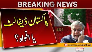 Ishaq Dar Talk about Pakistan Default? - Breaking News | Express News | 8 March 2023