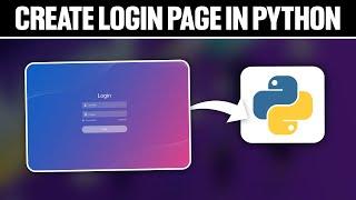 How To Create Login Page in Python 2024! For Beginners (Full Tutorial)