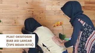 PIJAT OKSITOSIN Biar ASI LANCAR (Tips Bidan Kita)