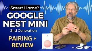 Smarthome Must Buy: Google Nest Mini 2nd Gen Smart Home Speaker -- PAIRING & REVIEW