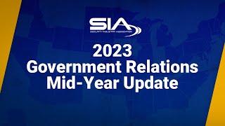 Federal and State Policy and the Security Industry: An Update From SIA to Our Members