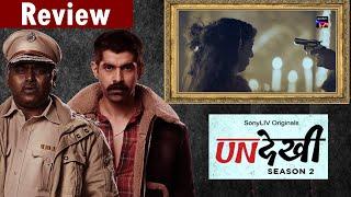 Undekhi 2 Review by Sahil Chandel | Dibyendu Bhattacharya | Surya Sharma | Harsh Chaya