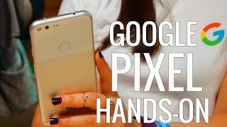 Google Pixel and Pixel XL hands-on