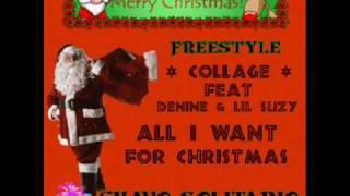 Collage Feat Denine & Lil Susy-" All I Want 4 christmas