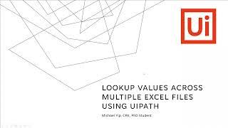 UiPath How to Look Up Values from Multiple Excel files