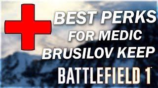 BEST MEDIC SPECIALIZATIONS (PERKS) - Battlefield 1 | BF1 Brusilov Keep CTE Gameplay PC