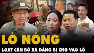 LÒ NÓNG RỰC: Đình chỉ 2 QUAN XÃ Ở LÀO CAI lơ là chống lũ; LỜI XIN LỖI của kẻ từng có tiền, quyền