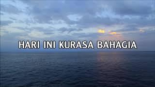 Lirik Lagu Rohani - Hari Ini Kurasa Bahagia