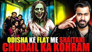 Odisha Ke Flat Me Shaitani Chudail Ka Kohram | Subscriber Real Story | Real Horror Story 