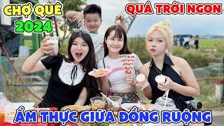 Dạo Quanh Chợ Quê Giữa Đồng Ruộng | Toàn Món Ngon Và Rẻ - Vê Vê Channel