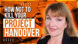 Project Handover Process: 5 Simple Steps to a Successful Project Handover