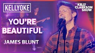 'You're Beautiful' by James Blunt | Kelly Clarkson Show Cameo-oke