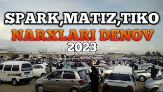 DENOV MASHINA BOZORI / SPARK,MATIZ,TIKO NARXLARI 2023