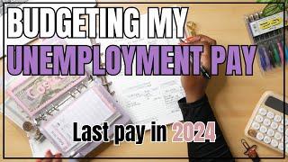 BUDGETING UNEMPLOYMENT PAY | LAST PAY OF 2024