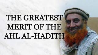 The Greatest Merit Of The Ahlul Hadith || Shaykh Zubair Ali Zai