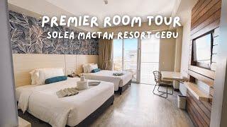 SOLEA MACTAN RESORT ROOM TOUR I PREMIER ROOM I CEBU I Truly Tara