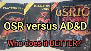 OSR versus AD&D! Who does it better?