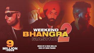 Weekend Bhangra Mashup 2 | Nick Dhillon | AP Dhillon, Imran Khan, Diljit & More! 2022